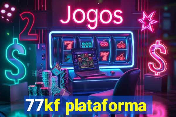 77kf plataforma